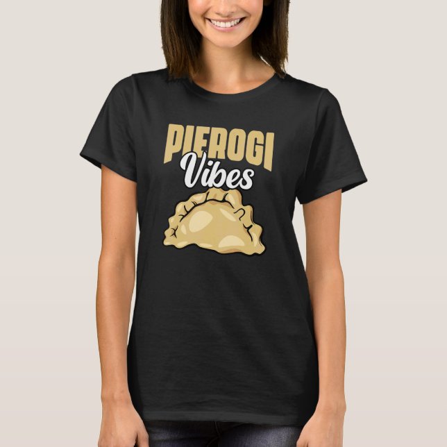 Camiseta Magnífica Cocina Polaca Para Un Dumpli Pierogi De  (Anverso)