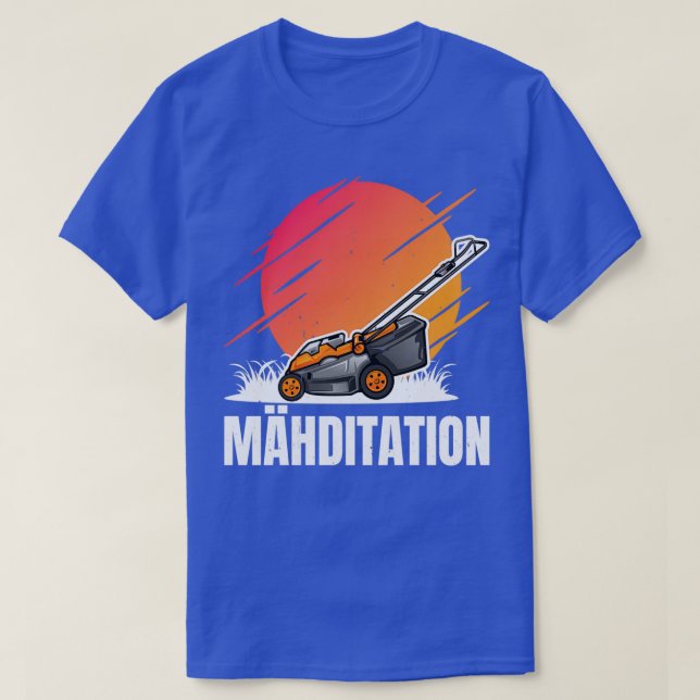 Camiseta mahditation lawn mower grass cutter gardener (Diseño del anverso)