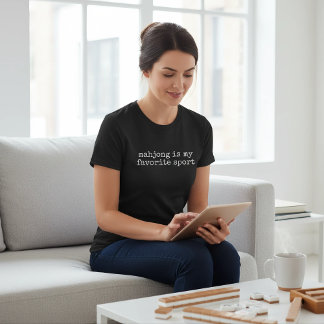 Camiseta Mahjong Is My Favorite Sport Funny