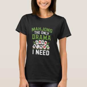 Camiseta Mahjong La única obra dramática que necesito Juego