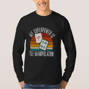 Camiseta Mahjong Mi superpoder es la manipulación de fichas