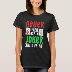 Camiseta Mahjong - Nunca uses un comodín en una pareja