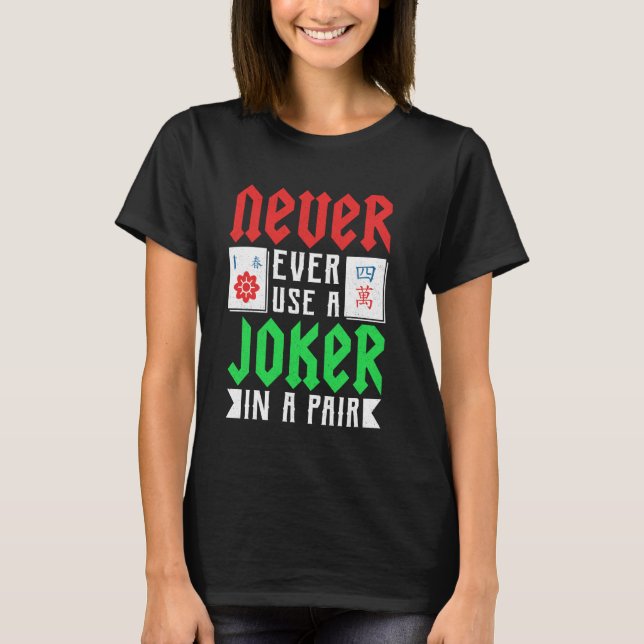 Camiseta Mahjong - Nunca uses un comodín en una pareja (Anverso)