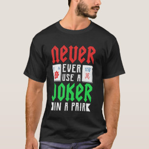 Camiseta Mahjong - Nunca uses un comodín en una pareja