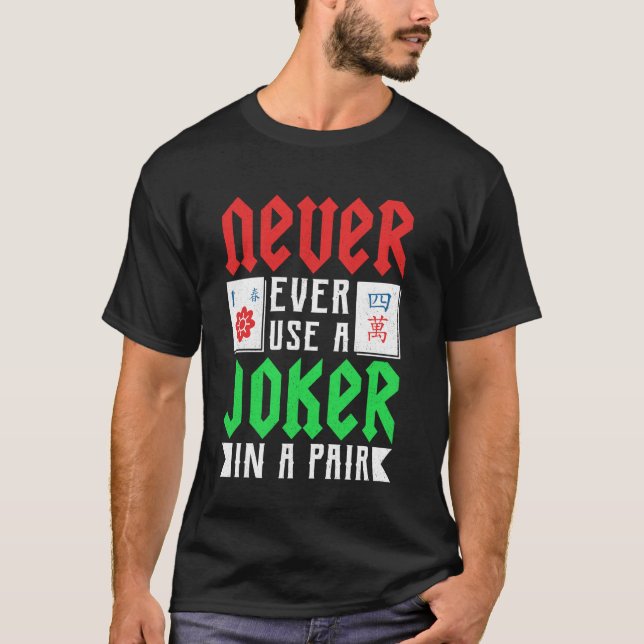 Camiseta Mahjong - Nunca uses un comodín en una pareja (Anverso)