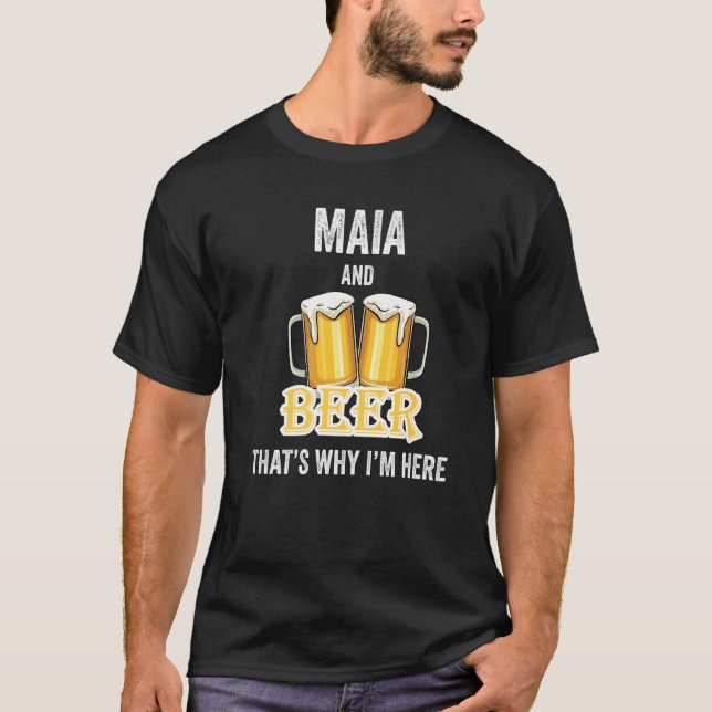 Camiseta Maia y Cerveza por eso estoy aquí (Anverso)