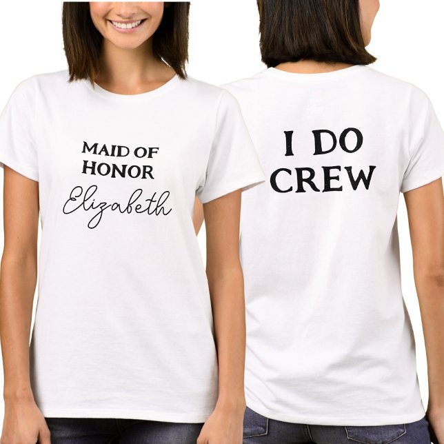 Camiseta Maid of Honor | Bachelorette I Do Crew White (Front And Back)