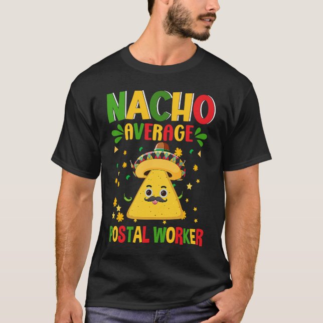 Camiseta Mail Carrier Cinco De Mayo Nacho Average Postal Wo (Anverso)