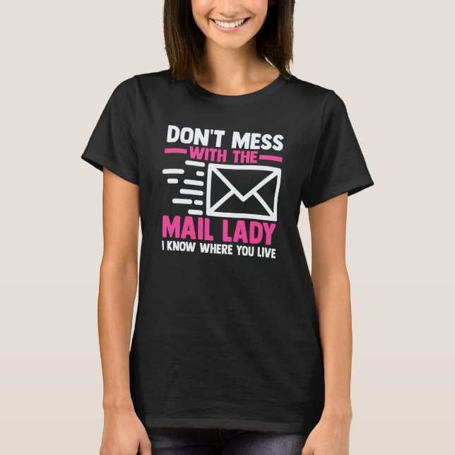 Camiseta Mail Carrier Postal Worker Don't Mess With Mail La (Anverso)