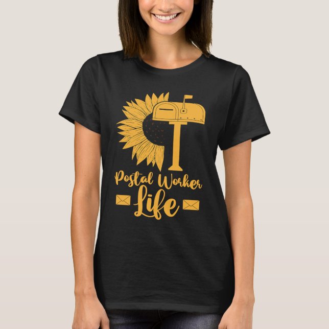 Camiseta Mail Carrier Sunflower  Postman Postal Worker Life (Anverso)