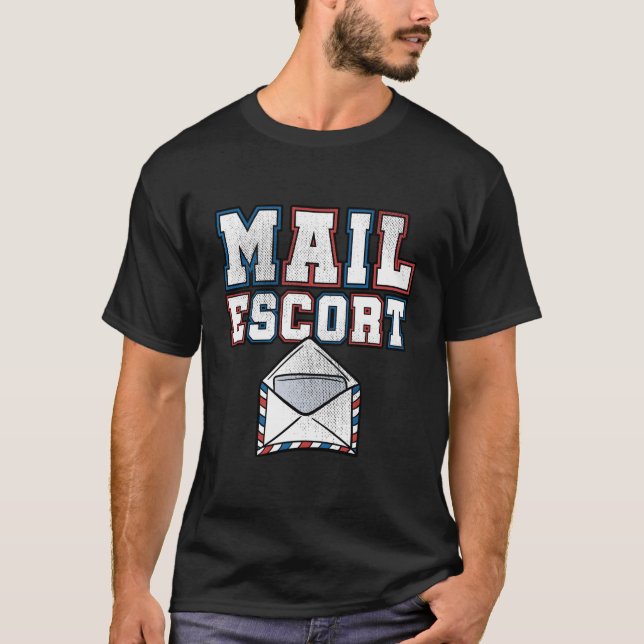 Camiseta Mail Escort Postal Service Carrier Funny Mailman (Anverso)