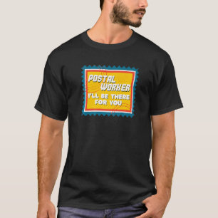 Camiseta Mailman Postal Workerill Estará Ahí Para Tu Estamp