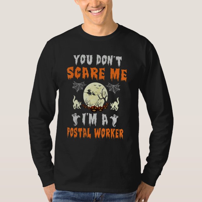 Camiseta Mailman You dont scare me im a Postal Worker (Anverso)