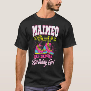 Camiseta Maimeo Del Chica De Cumpleaños Roller Skates Bday 