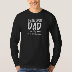 Camiseta Maine Coon Cat Dad Thing Funny Cat Idea Raglan