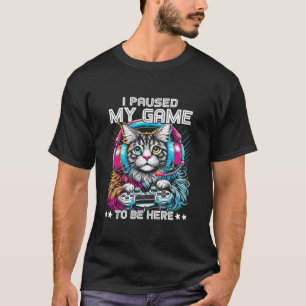 Camiseta Maine Coon Cat Gracioso He Pausado Mi Juego Para E