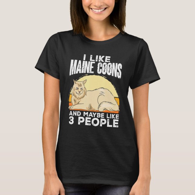 Camiseta Maine Coon Cat Me Gusta Maine Coons Y Quizá Como 3 (Anverso)