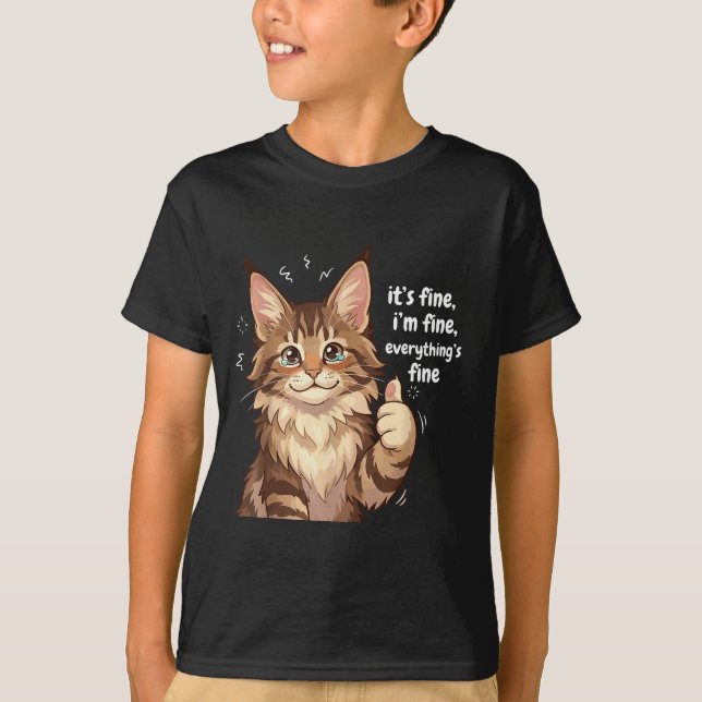 Camiseta Maine Coon Cat Meme It's Fine I'm Fine Everything' (Anverso)