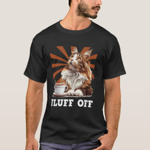 Camiseta Maine Coon FLUFF OFF Propietarios de gatos Maine C