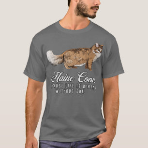 Camiseta Maine Coon Mom La Vida Es Aburrida Sin Un Regalo