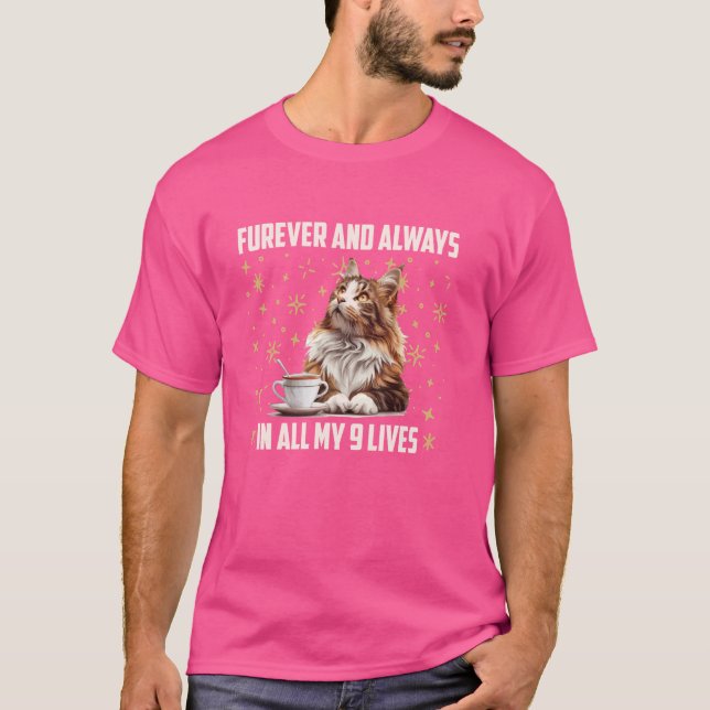 Camiseta Maine Coon PARA SIEMPRE Y SIEMPRE EN MIS 9 VIDAS F (Anverso)