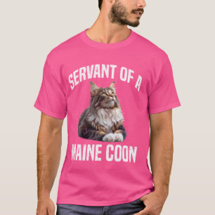 Camiseta Maine Coon SERVANT DE UN PRINCIPAL FAMOSO Propieta