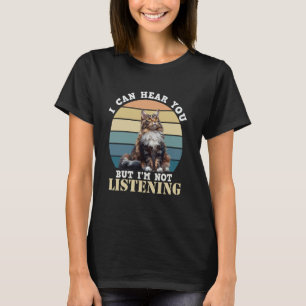 Camiseta Maine Coon TE PUEDO OÍR PERO NO ESCUCHO Vi