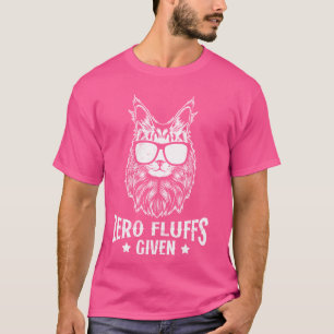 Camiseta Maine Cooon ZERO FLUFFS DADO Funny Maine Coon prop