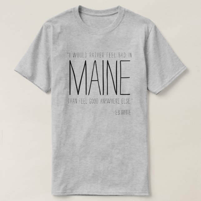 Camiseta Maine E.B. White Quote (Diseño del anverso)