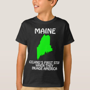 Camiseta Maine - Islandia primero para cuando invaden los