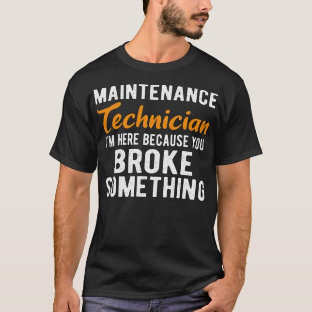 Camiseta MAINTENANCE TECH  Im Here Maintenance funny crossf (Anverso)