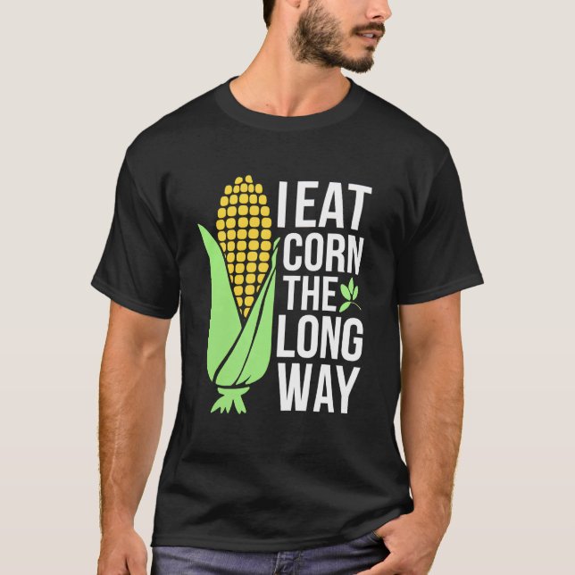 Camiseta Maíz en la mazorca que como maíz a largo plazo gra (Anverso)