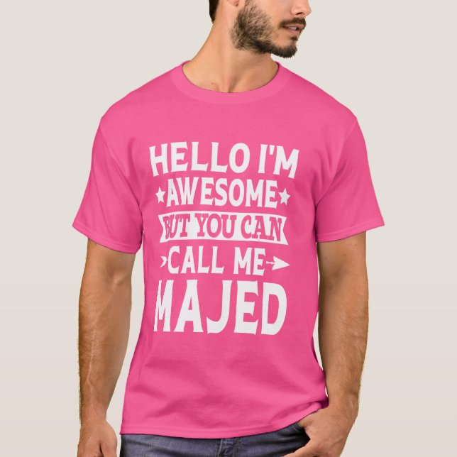 Camiseta Majed Funny First Name Hola soy increíble Llámame  (Anverso)
