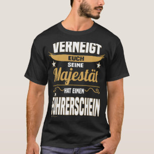 Camiseta Majesty Saying Driding License Driver Beginner