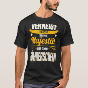 Camiseta Majesty Saying Driding License Driver Beginner
