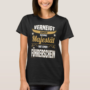 Camiseta Majesty Saying Driding License Driver Beginner