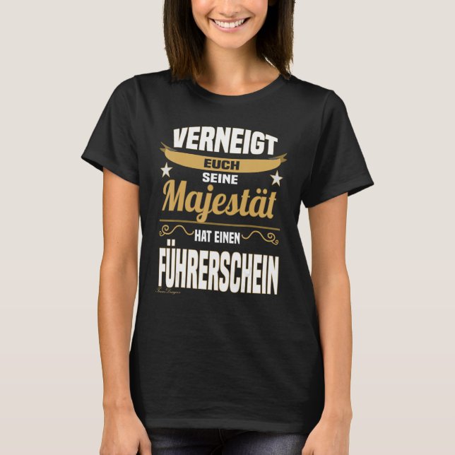 Camiseta Majesty Saying Driding License Driver Beginner (Anverso)