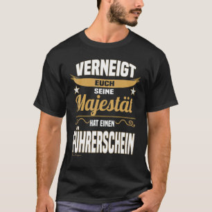 Camiseta Majesty Saying Driding License Driver Beginner