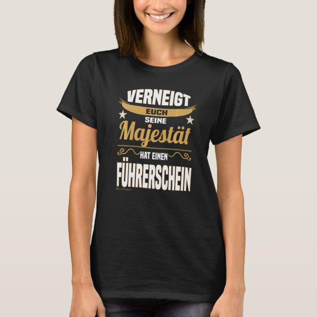 Camiseta Majesty Saying Driding License Driver Beginner (Anverso)