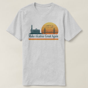 Camiseta Make Alcatraz Great Again – SF Rock Priso