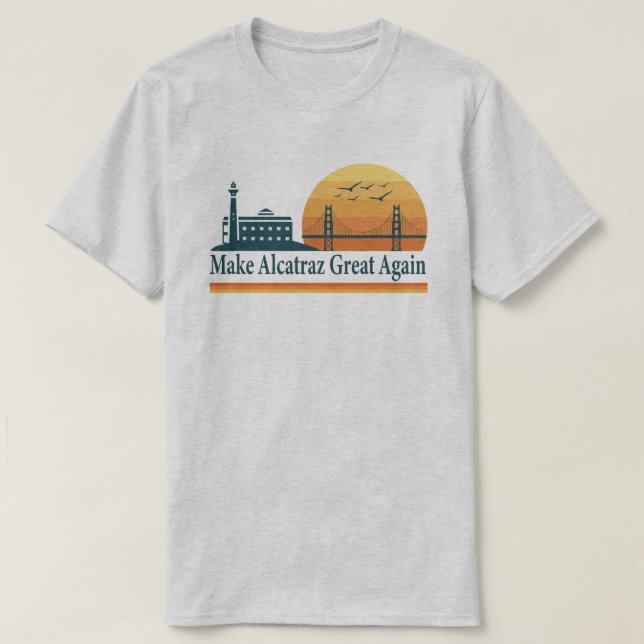 Camiseta Make Alcatraz Great Again – SF Rock Priso (Diseño del anverso)