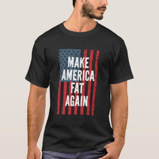 Camiseta Make America Fat Again 4Th Of July Independence Da