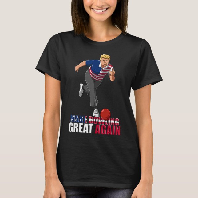 Camiseta Make Bowling Great Again - Funny Trump Bowling Gif (Anverso)