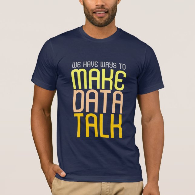 Camiseta Make Data Talk (Anverso)