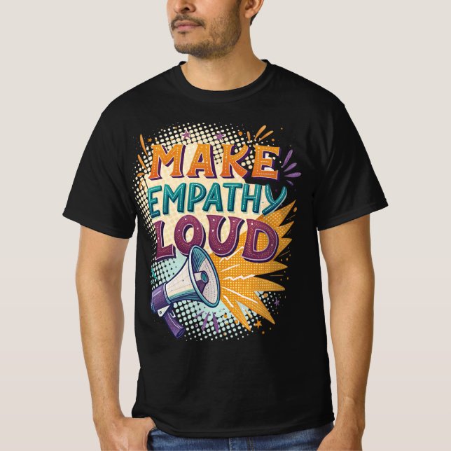 Camiseta Make Empathy Loud (Anverso)