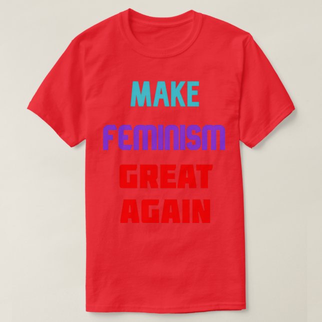 Camiseta Make feminism great again (Diseño del anverso)