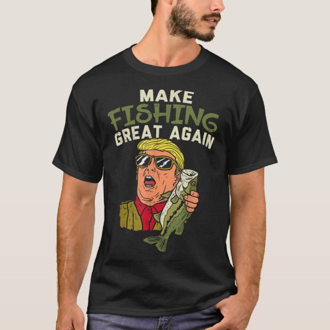 Camiseta Make Fishing Great Again Trump Funny Fisherman Ang (Anverso)