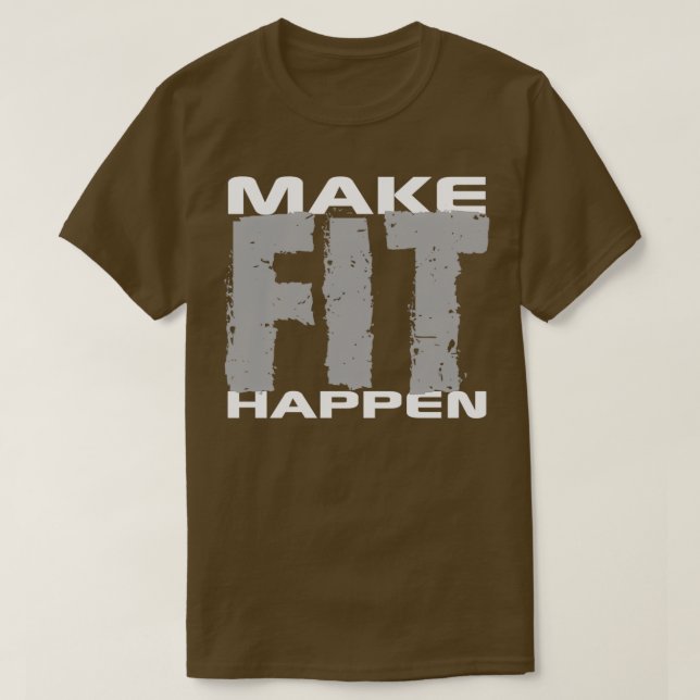 Camiseta Make Fit Happen Shirt Gym Exercise Workout Gear In (Diseño del anverso)