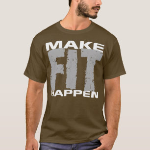 Camiseta Make Fit Happen Shirt Gym Exercise Workout Gear In