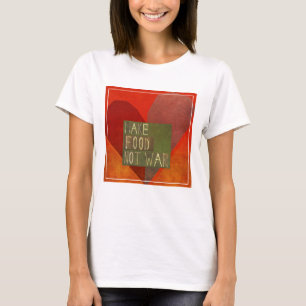 Camiseta Make Food Not War